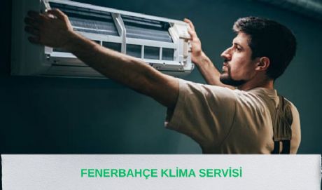 Fenerbahçe Klima Servisi