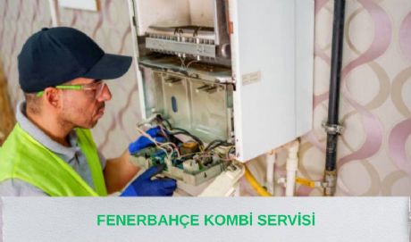 Fenerbahçe Kombi Servisi
